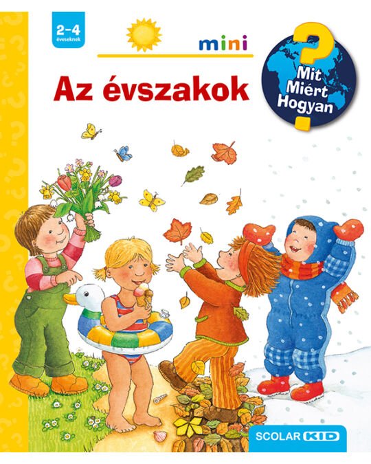 Az évszakok - Mit? Miért? Hogyan? (2. kiadás) - .hu - KÖNYV