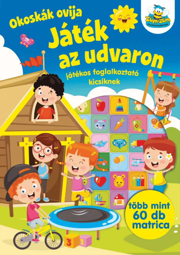 Okoskák ovija - Játék az udvaron - .hu - KÖNYV