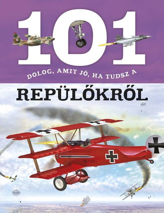 101 dolog, amit jó, ha tudsz a repülőkről - .hu - KÖNYV