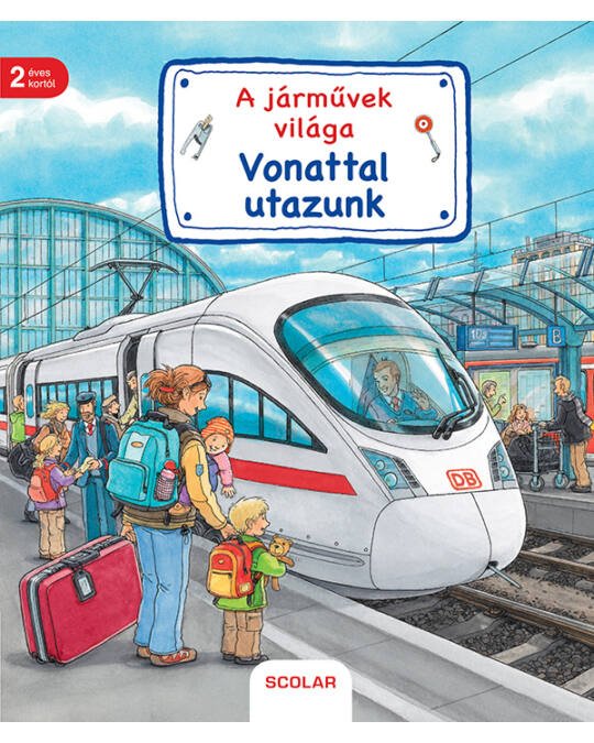 A járművek világa – Vonattal utazunk - .hu - KÖNYV