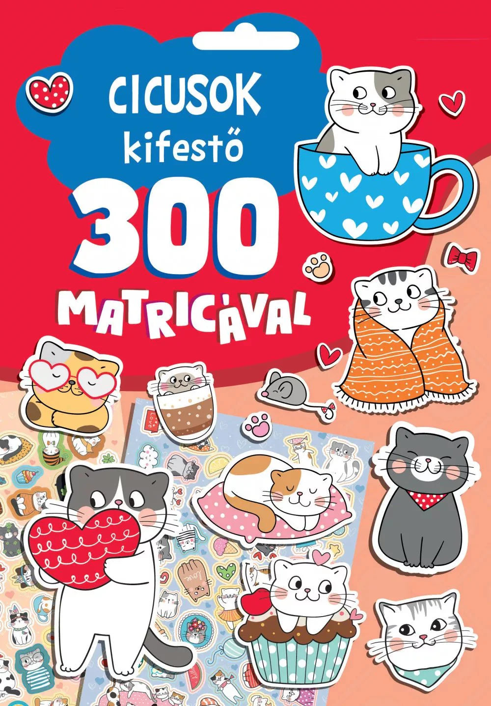 Cicusok kifestő 300 matricával - .hu - KÖNYV