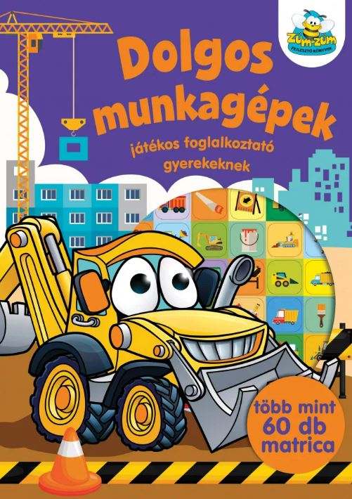 Dolgos munkagépek - játékos foglalkoztató - .hu - KÖNYV