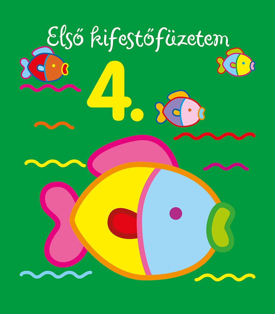 Első kifestőfüzetem 4. - .hu - KÖNYV