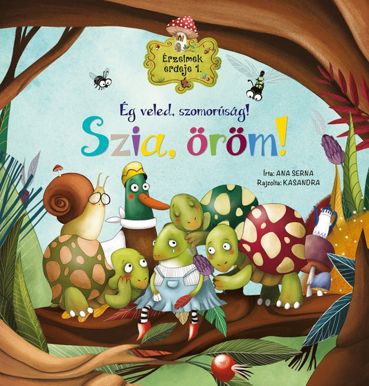 Érzelmek erdeje 1. - Ég veled, szomorúság! Szia, öröm! - .hu - KÖNYV