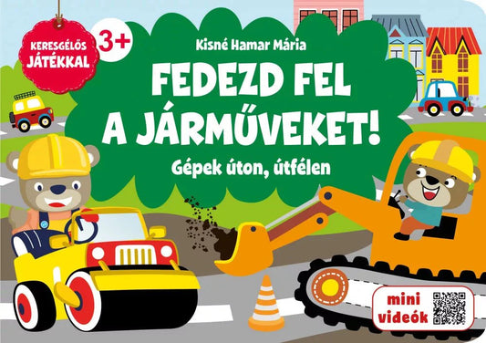Fedezd fel a járműveket! Gépek úton, útfélen - .hu - KÖNYV