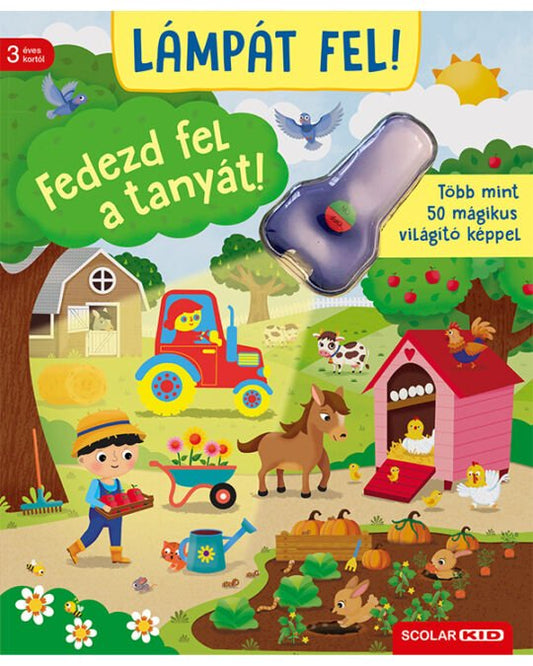 Lámpát fel! Fedezd fel a tanyát! - .hu - KÖNYV