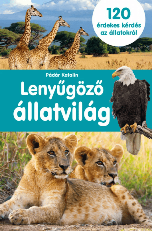 Lenyűgöző állatvilág - .hu - KÖNYV