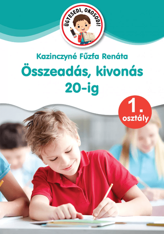 Ügyesedj: Összeadás, kivonás 20 - ig 1. osztály - .hu - KÖNYV